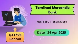 Tamilnad Mercantile Bank (TMB) Q4FY25 Concall | Earnings Conference Call Q4 Results 2025