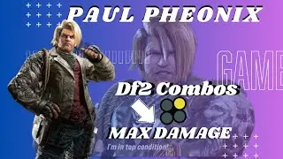 Paul Combos Season 4 (Df2) | Tekken 7 Max Damage Combos