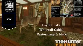 [2024] Layton Lakes Whitetail Guide! - Thehunter Call of the Wild