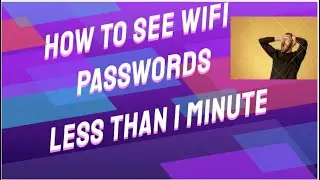 How To See WiFi Passwords on Your Windows and Android Devices in Less Than 1 Minute