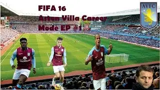 FIFA 16 Aston Villa career Mode EP1