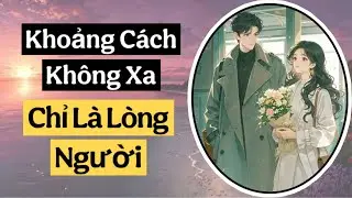 CÓ NGƯỜI ĐẾN VÌ EM | Full Audio ngôn tình