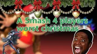 A Smash 4 players WORST Christmas!