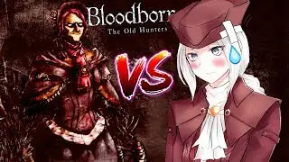 Bloodborne Old Hunters DLC: Battle Of The Waifus! (#15)