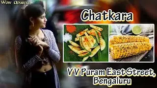 Chatkara - VV Puram Eat Street, Bengaluru - Wow Aparna