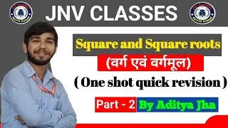 Square and Square Roots | वर्ग एवं वर्गमूल | One Shot Quick Revision | Part-2