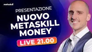 Presentazione del nuovo Metaskill Money