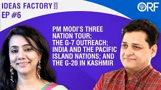 PM Modi&rsquo;s Three Nation Tour; G7 Outreach; India & Pacific Island Nations; G20 Summit in Kashmir