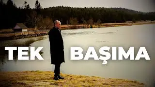 tek başıma