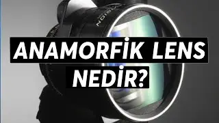 Anamorfik Lens nedir?