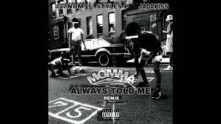 JAE NOM - Momma Always Told Me Remix (feat. Styles P & Jadakiss)