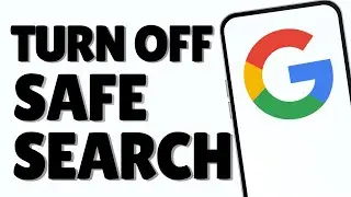 How To Turn Off Google SafeSearch If Locked | Full Guide