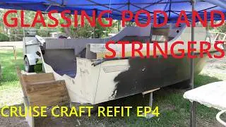 Cruise Craft REBUILD EP4, glassing custom pod and new stringers