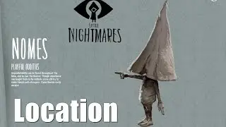 Little Nightmares Nomes Location