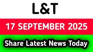 L&T Share Latest News Today || L&T Share News Today
