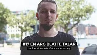 #17 En Arg Blatte Talar - Hur kan vi anv&auml;nda ilska som drivkraft