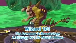 W101:  The Devourer & Monstrology - A Strategy for Life Wizard Hitters
