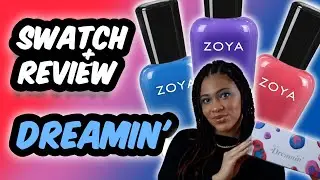 Zoya DREAMIN Summer 2021 Nail Polish Collection | Swatch & Review