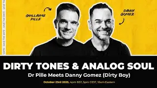 Dirty Tones & Analog Soul &mdash; Dr Pille Meets Danny Gomez (Dirty Boy)