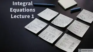 Integral Equations Lecture 1 by Sir Abdul Malik Sultan