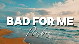 BAD FOR ME (Playboy) | Afropop Viral Hook | Dance Break Song