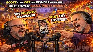Scott Goes Off on Ronnie Over the Dues Payer Block Party Video!🔥😡 - Show Howard Stern