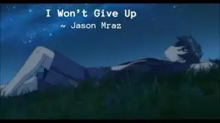 I Won't Give Up by Jason Mraz - Nightcore