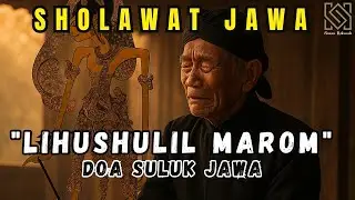 SHOLAWAT LIHUSULIL MAROM | SHOLAWAT JAWA