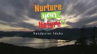 Nurture Your Nature in Sandpoint Idaho