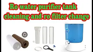 ro water purifier tank cleaning | ro filter change | ro ka filter kaise change kare | water purifier