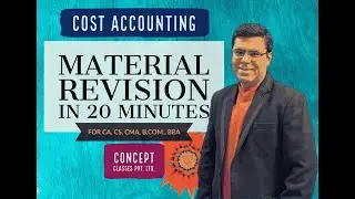 Material Revision by CA Pradeep Kalra | Exam Time | Revision in 20 Minutes | Concept Classes Pvt Ltd