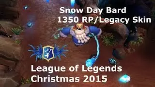 LoL - Snow Day Bard skin - 1350 Rp/Legacy Skin - Christmas 2015