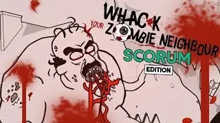 Whack Your Zombie Neighbour Scorum Edition
