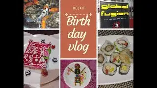 GLOBAL FUSION BIRTHDAY VLOG