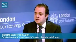 Association Afschrift on Belgium&rsquo;s new bank secrecy laws | World Finance Videos
