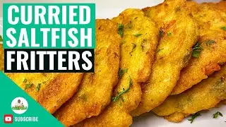 Curry Flavored Saltfish Fritters | Jamaican Saltfish Fritters | How to make Curry Saltfish Fritters
