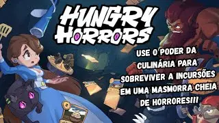 Um Jogo Deliciosamente Divertido e com o Tempero Certo na Criatividade! - Hungry Horrors