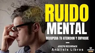 RUIDO MENTAL (Enfoque Productividad, Minimalismo y Salud Mental) Resumen de Lecturas Recomendadas