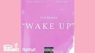 Ivo Hooly- Wake Up (Official Audio)