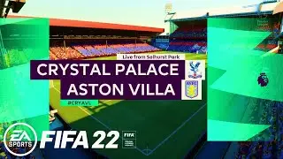 FIFA 22 - Crystal Palace vs Aston Villa Premier League 2021/22 Matchday 13 | Next-Gen Gameplay