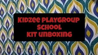 Kidzee playgroup school kit unboxing