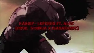 KardiP - LEPEREG FT. ALEE [PROD. S1NINJA x ISANAKUNST]