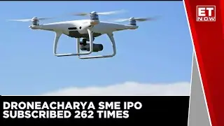 DroneAcharya SME IPO Subscribed 262x  | ET NOW | Business News