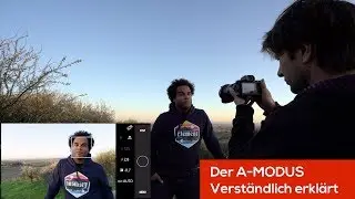 Den A MODUS einfach erkl&auml;rt - Basic Foto Tutorial