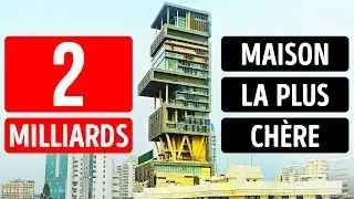 Qui est l&rsquo;Heureux Propri&eacute;taire de la Maison la Plus Ch&egrave;re au Monde ?