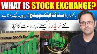 What Is Stock Exchange? Complete Guide for Beginners in 2025 (PSX Explained)