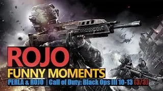 Funny Moments #97: Perla & Rojo | Call of Duty: Black Ops III | 3/3 | Rojo & Urhara