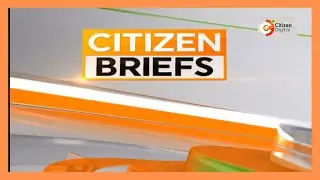 CITIZEN TV NEWS BRIEFS 29TH JAN 4 PM