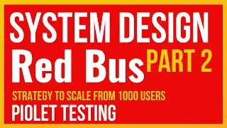 System Design: Redbus Online bus ticket booking system (Part 2)