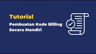 Cara Buat Kode Billing Secara Mandiri | Tutorial Lengkap